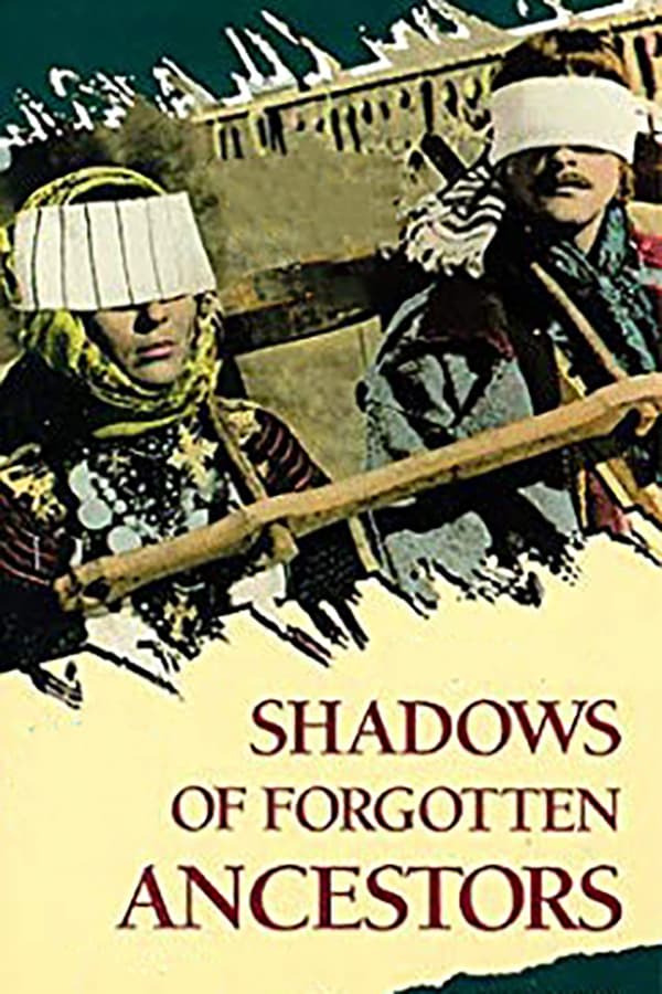 Cover of the movie Shadows of Forgotten Ancestors