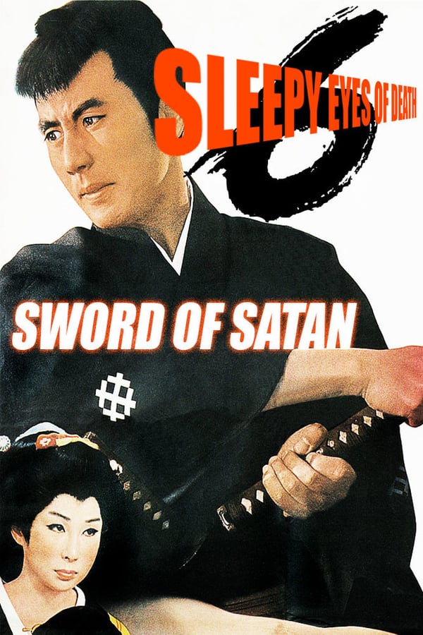 Cover of the movie Sleepy Eyes of Death 6: Sword of Satan