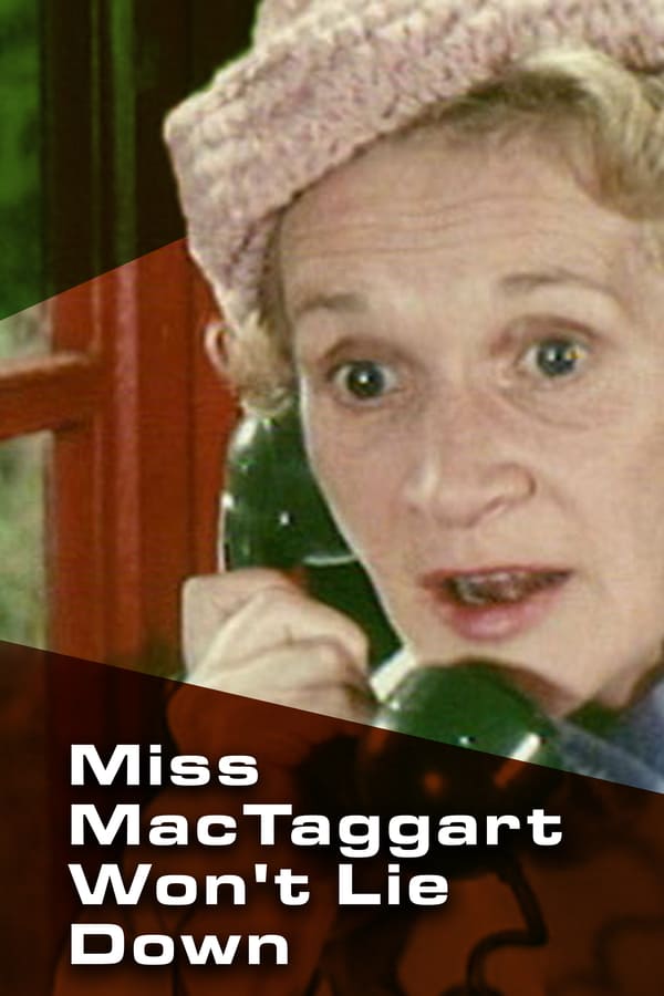 Cover of the movie Miss MacTaggart Won't Lie Down