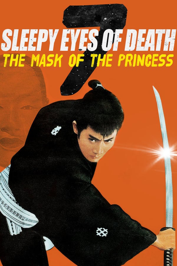 Cover of the movie Sleepy Eyes of Death 7: The Mask of the Princess