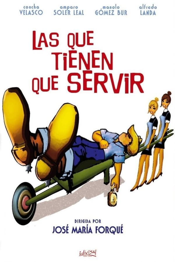 Cover of the movie Las que tienen que servir