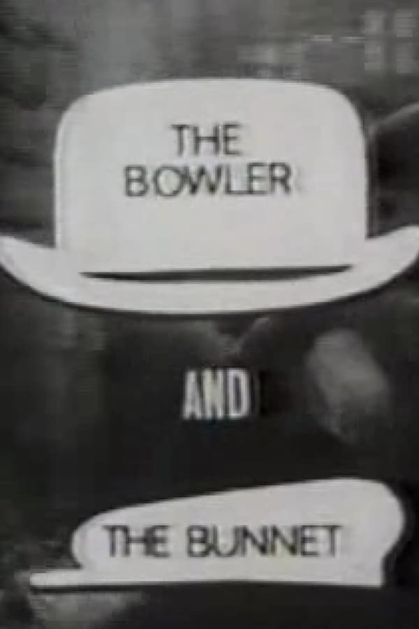 Cover of the movie The Bowler and the Bunnet