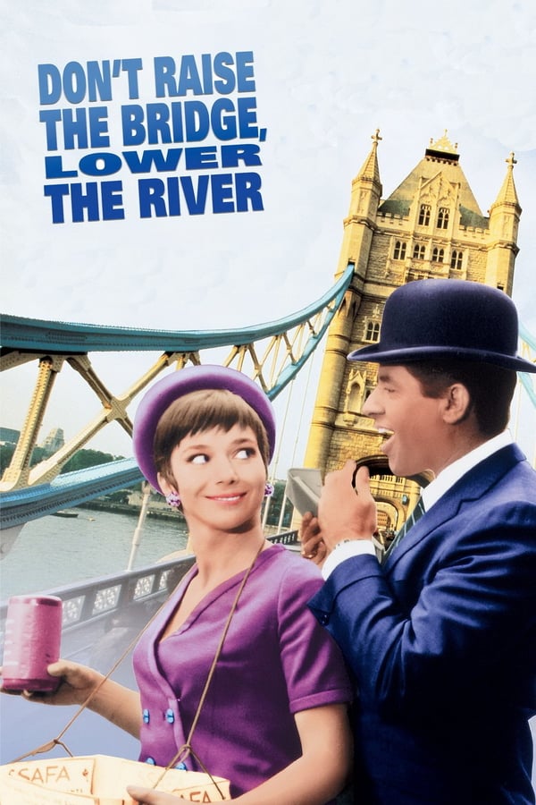 Cover of the movie Don't Raise the Bridge, Lower the River