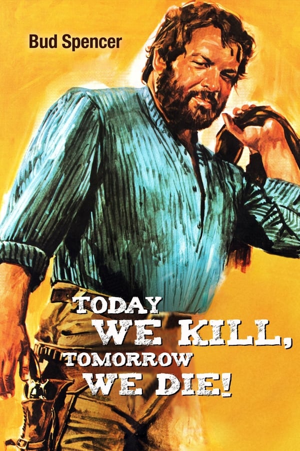 Cover of the movie Today We Kill, Tomorrow We Die!