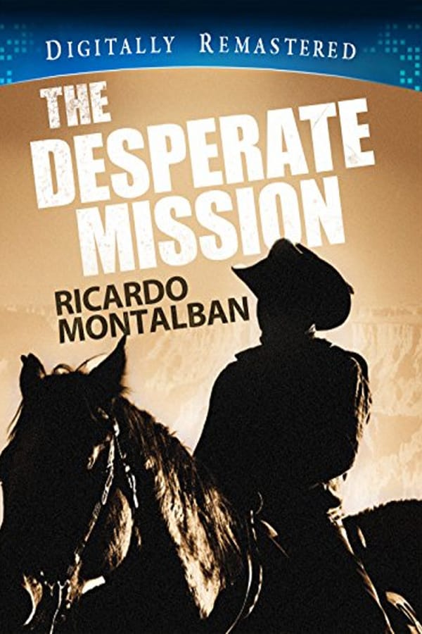 Cover of the movie The Desperate Mission