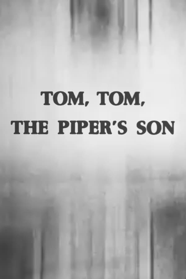 Cover of the movie Tom, Tom, the Piper's Son