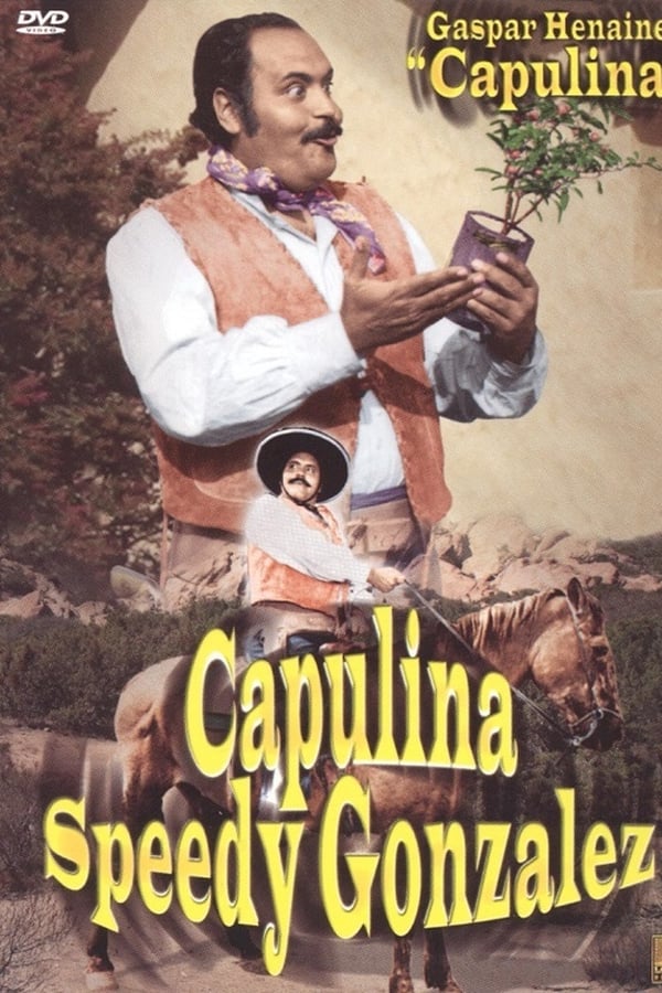 Cover of the movie Capulina "Speedy" Gonzalez "el rápido"