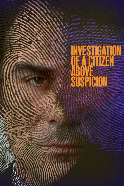 Cover of the movie Investigation of a Citizen Above Suspicion