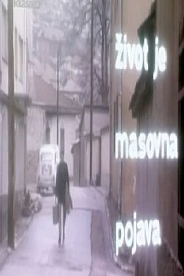 Cover of the movie Life Is a Mass Phenomenon