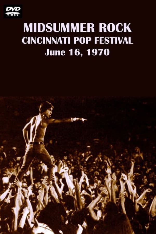 Cover of the movie Midsummer Rock: The Cincinnati Pop Festival 1970