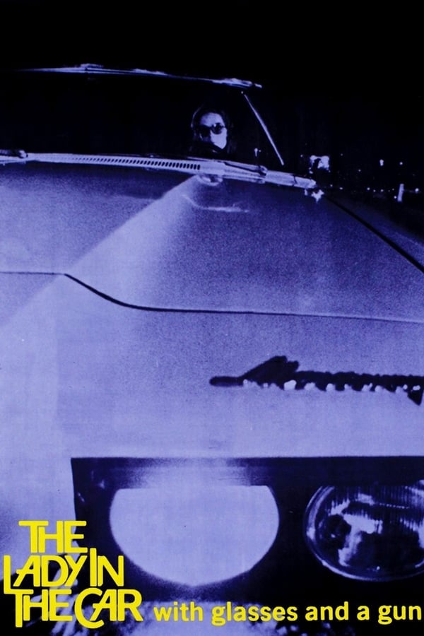 Cover of the movie The Lady in the Car with Glasses and a Gun