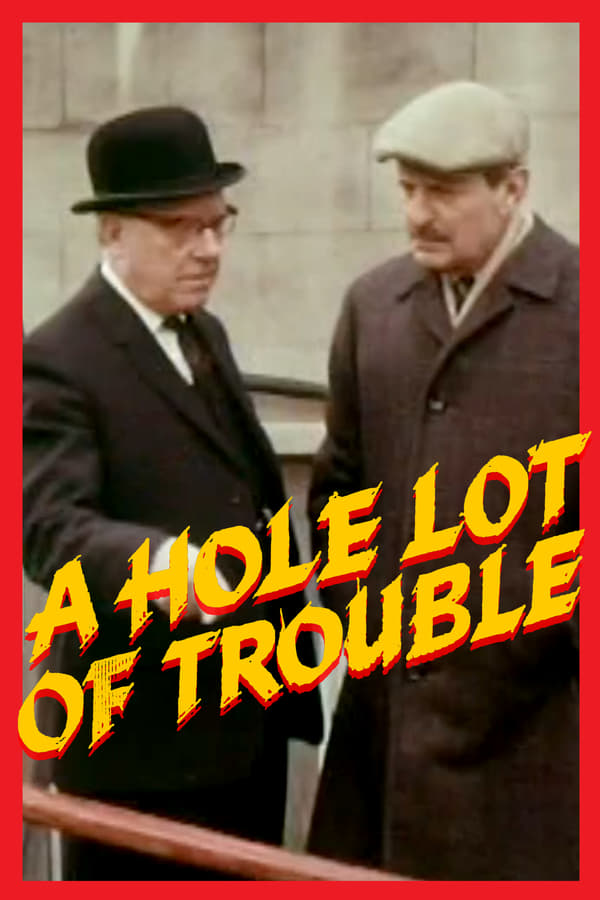 Cover of the movie A Hole Lot Of Trouble
