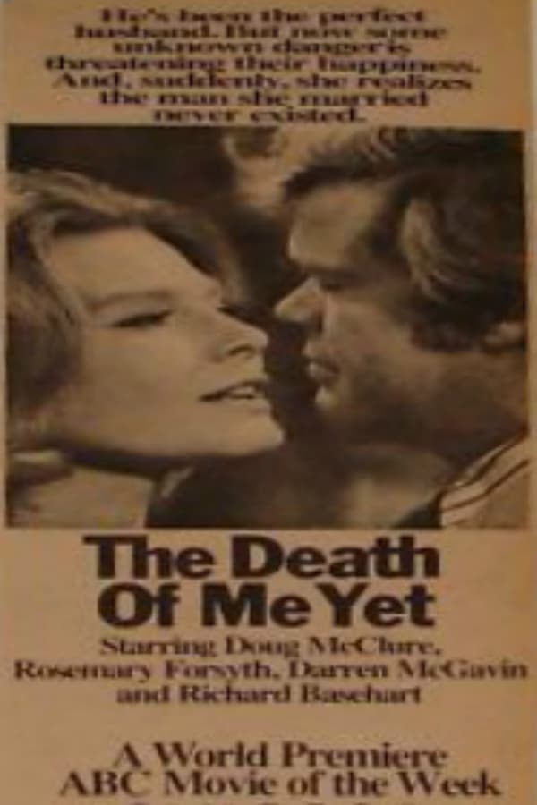 Cover of the movie The Death of Me Yet