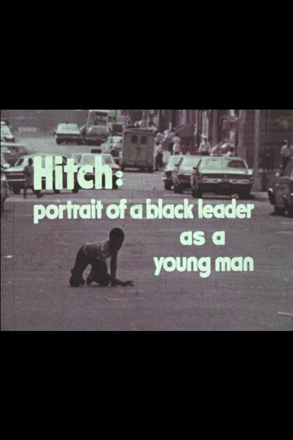 Cover of the movie Hitch: A Portrait of a Black Leader As a Young Man