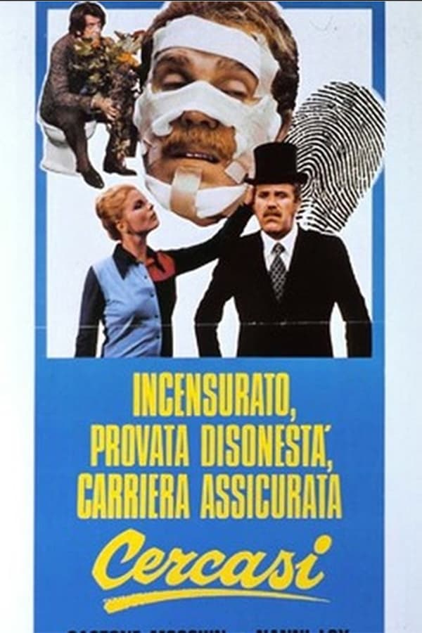 Cover of the movie Incensurato, provata disonestà, carriera assicurata cercasi