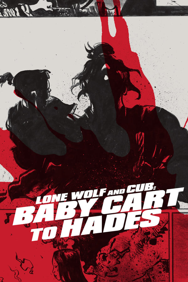 Cover of the movie Lone Wolf and Cub: Baby Cart to Hades