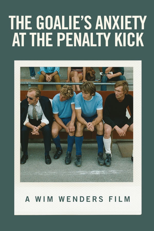 Cover of the movie The Goalie's Anxiety at the Penalty Kick