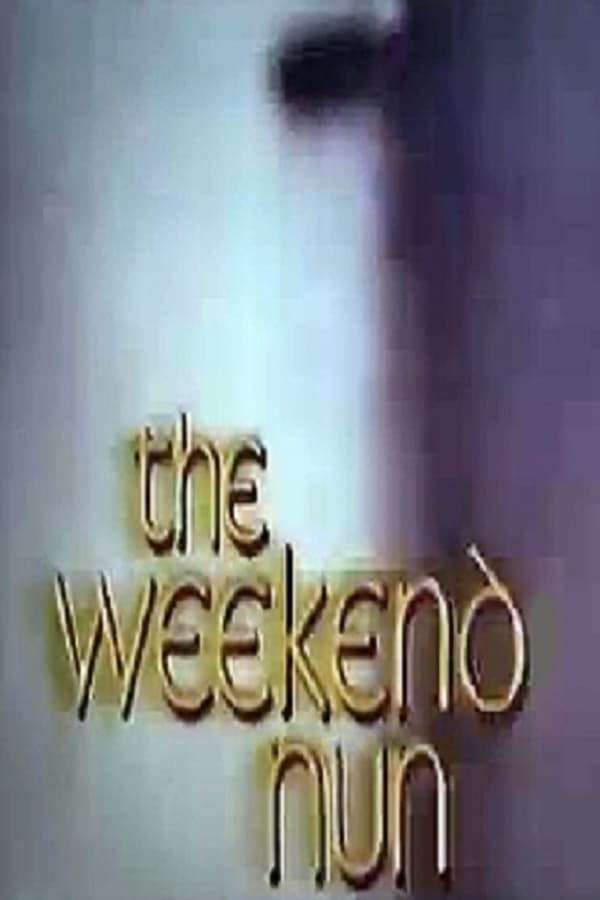 Cover of the movie The Weekend Nun