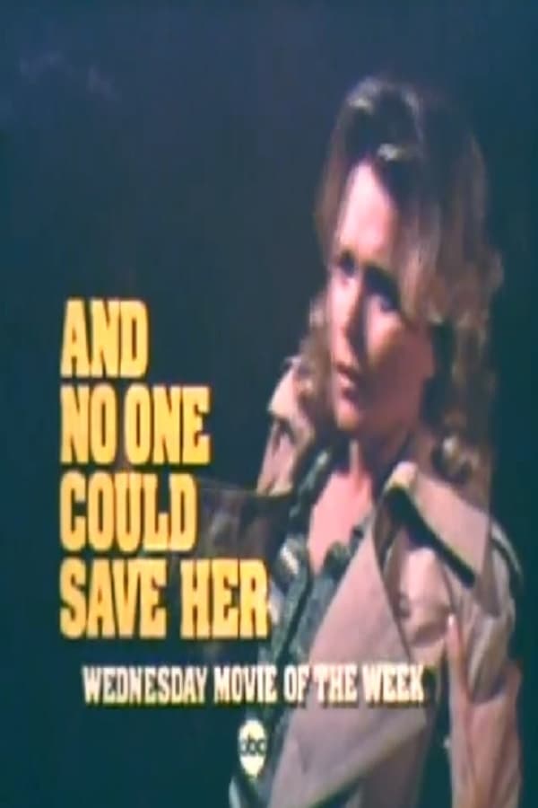 Cover of the movie And No One Could Save Her