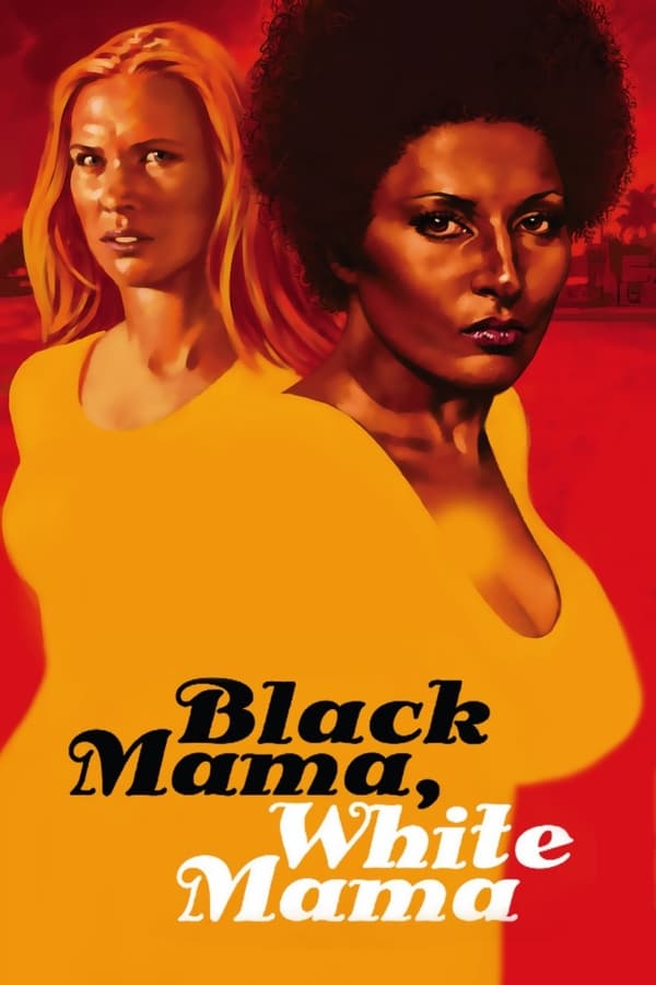 Cover of the movie Black Mama, White Mama