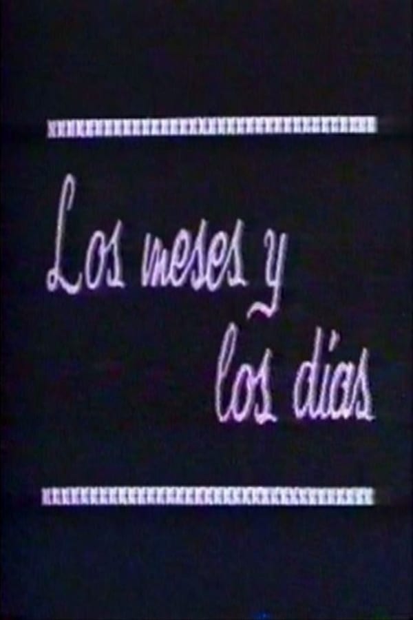 Cover of the movie Los meses y los días