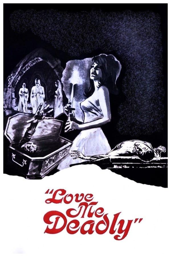 Cover of the movie Love Me Deadly