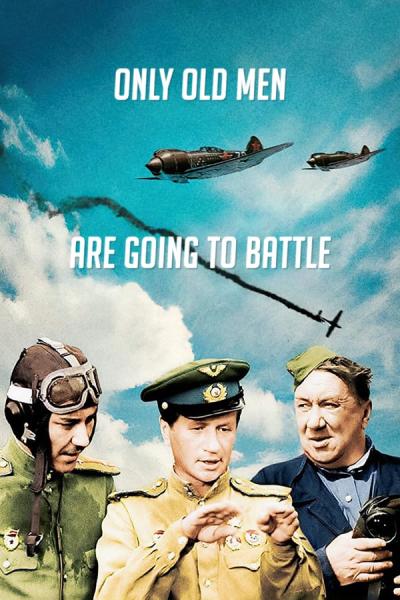 Cover of Only Old Men Are Going to Battle