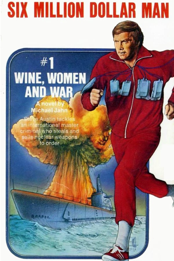 Cover of the movie The Six Million Dollar Man: Wine, Women and War