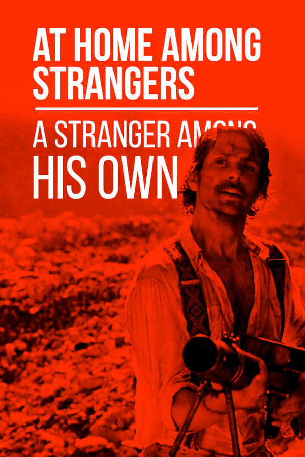 Cover of the movie At Home Among Strangers, a Stranger Among His Own