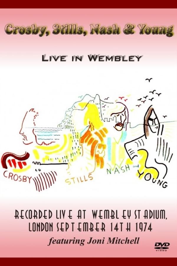 Cover of the movie Crosby, Stills, Nash & Young - Live in Wembley 1974