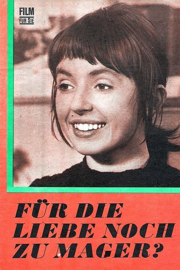 Cover of the movie Für die Liebe noch zu mager