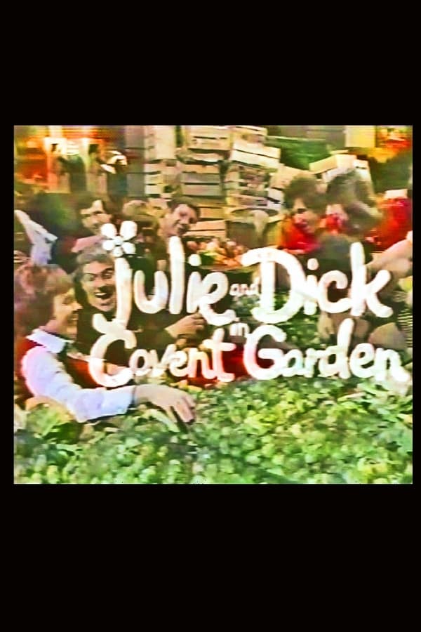 Cover of the movie Julie and Dick at Covent Garden