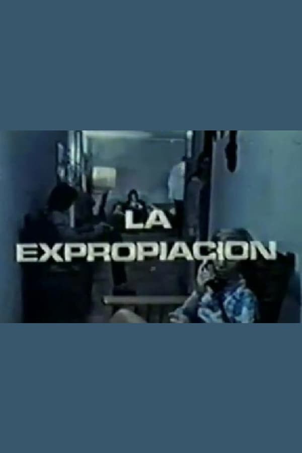 Cover of the movie The Expropriation