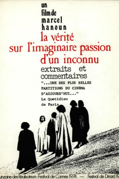 Cover of the movie The Truth About the Imaginary Passion of an Unknown