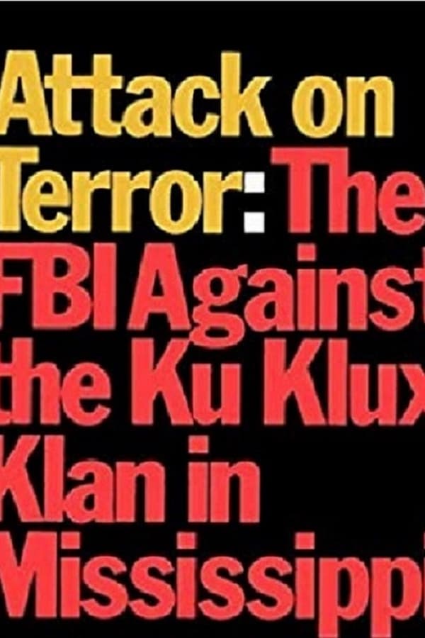 Cover of the movie Attack on Terror: The FBI vs. the Ku Klux Klan