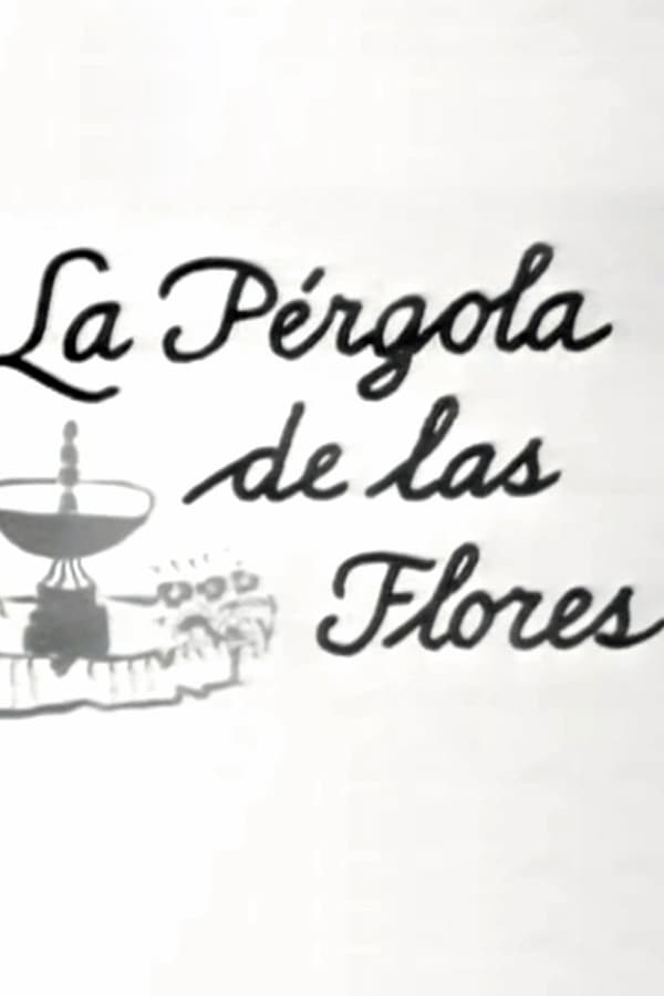 Cover of the movie La pérgola de las flores