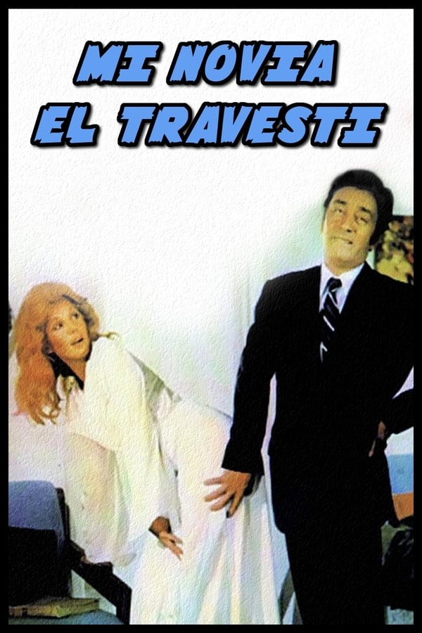 Cover of the movie Mi novia el travesti