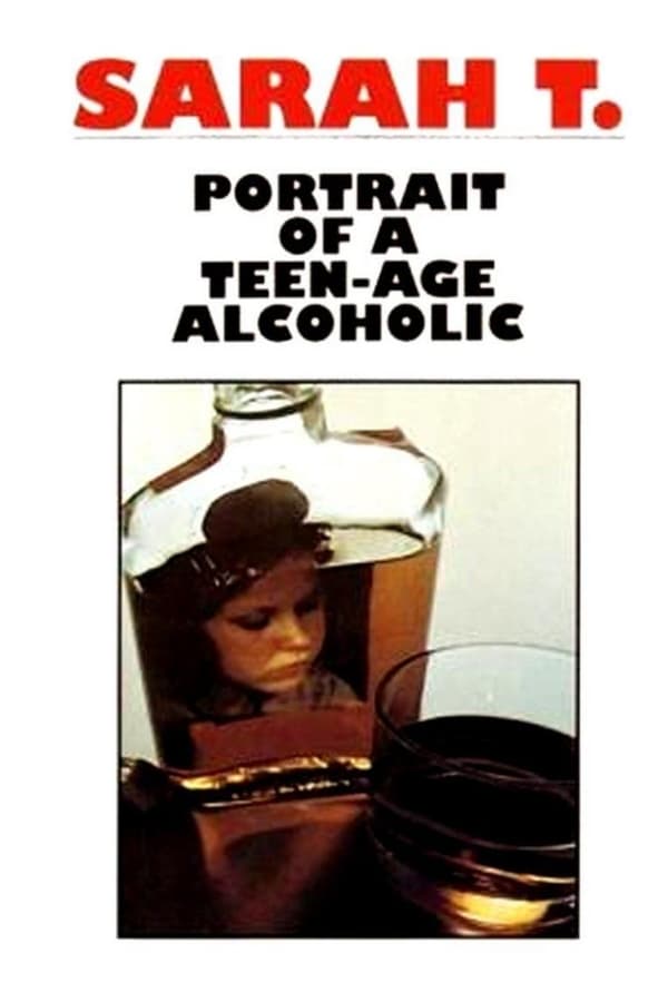Cover of the movie Sarah T. - Portrait of a Teenage Alcoholic