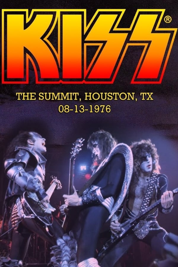 Cover of the movie Kiss: Live at the Houston Summit