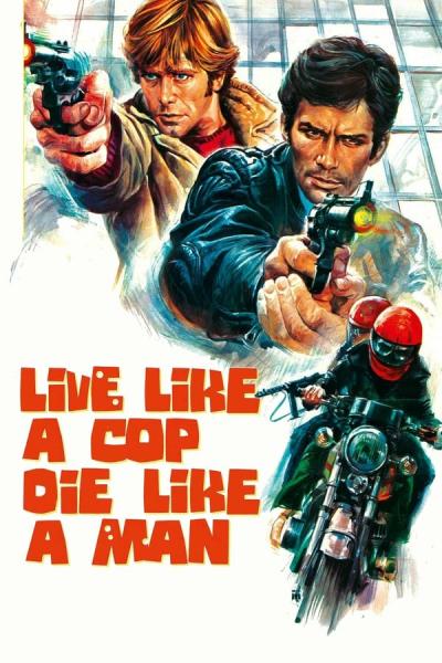 Cover of the movie Live Like a Cop, Die Like a Man
