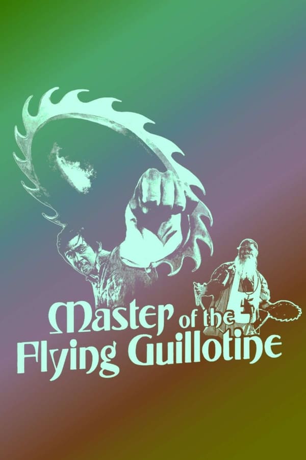Cover of the movie Master of the Flying Guillotine
