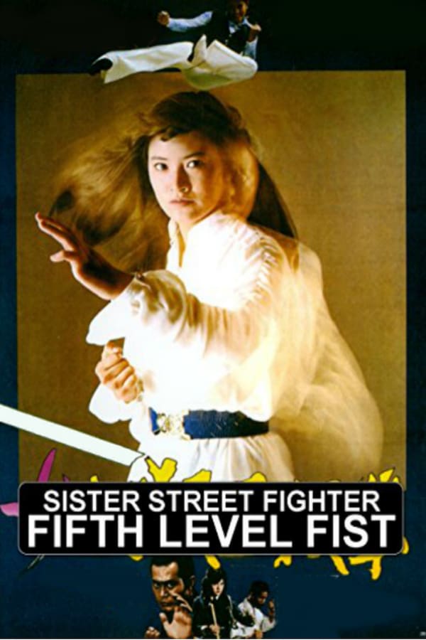 Cover of the movie Sister Street Fighter: Fifth Level Fist