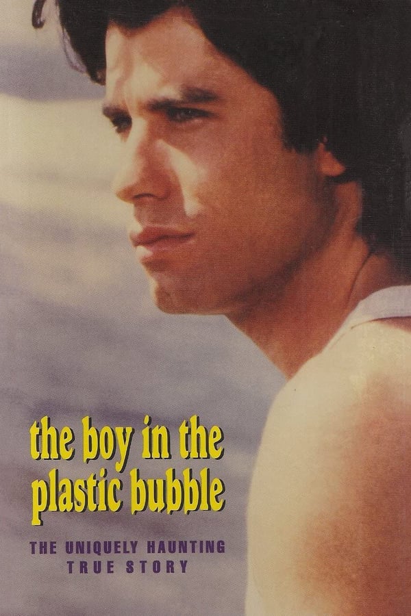Cover of the movie The Boy in the Plastic Bubble
