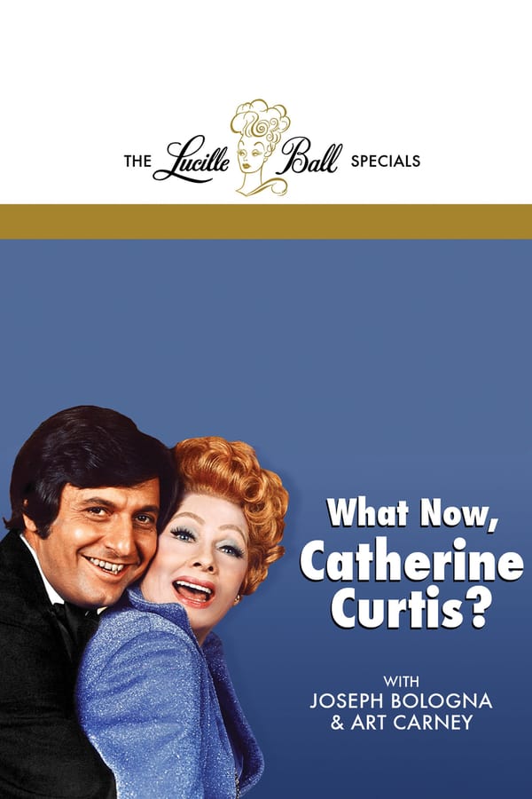Cover of the movie What Now, Catherine Curtis?
