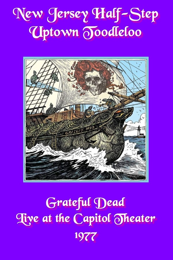 Cover of the movie Grateful Dead: New Jersey Half-Step Uptown Toodleloo - Live at The Capitol Theater