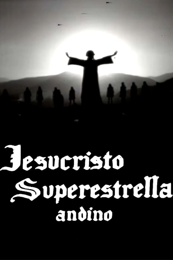 Cover of the movie Jesucristo Superestrella Andino
