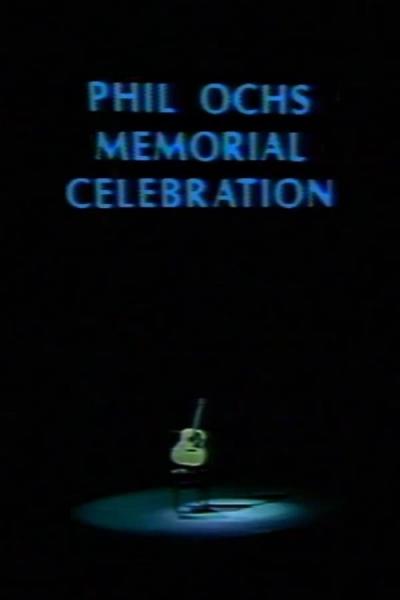 Cover of the movie Phil Ochs Memorial Celebration