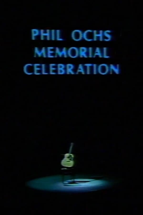 Cover of the movie Phil Ochs Memorial Celebration