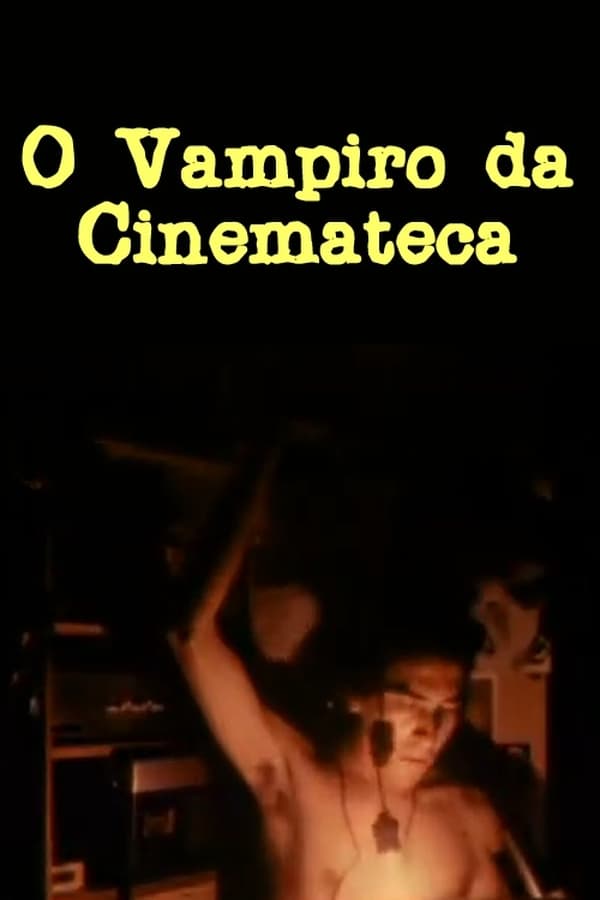 Cover of the movie The Vampire of the Cinemateque