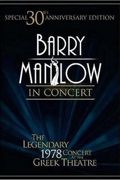 Cover of the movie Barry Manilow in Concert: The Legendary 1978 Concert at the Greek Theatre